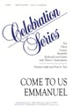 Come to Us, Emmanuel SATB choral sheet music cover